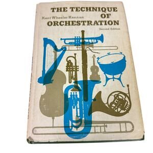 The Technique of Orchestration - Hardcover By Kent Wheeler Kennan - ACCEPTABLE